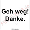 PZWO Geh weg Danke