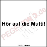 PZWO Hör auf Mutti