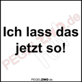 PZWO Ich lass das jetzt so