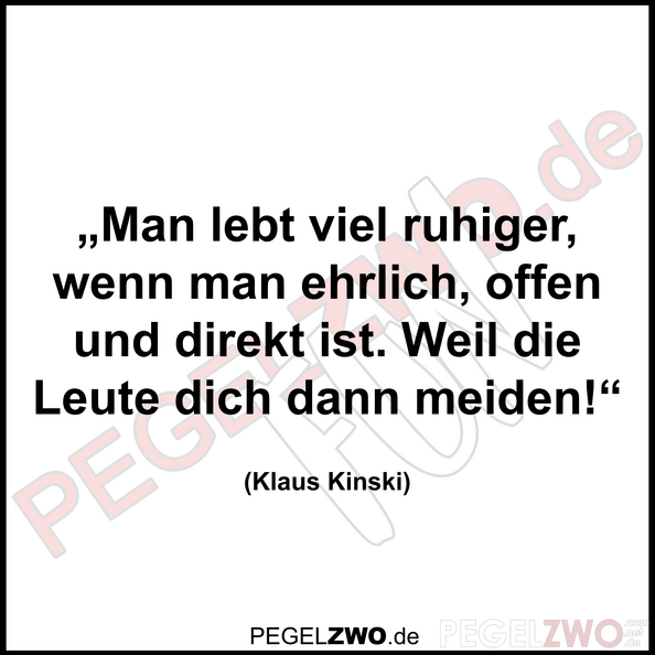 PZWO Kinski Zitat Viel ruhiger leben.png
