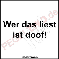 PZWO Wer das liest ist doof