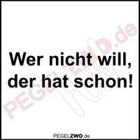 PZWO Wer nicht will der hat schon